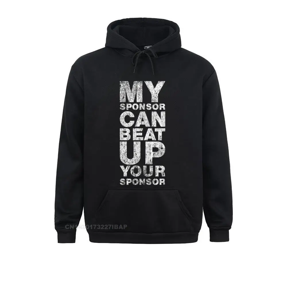 AA Recovery My Sponsor Can Beat Up Funny Gift Hoodie Funny Long Sleeve Hoodies Mother Day Male Sweatshirts novelty Clothes Funny