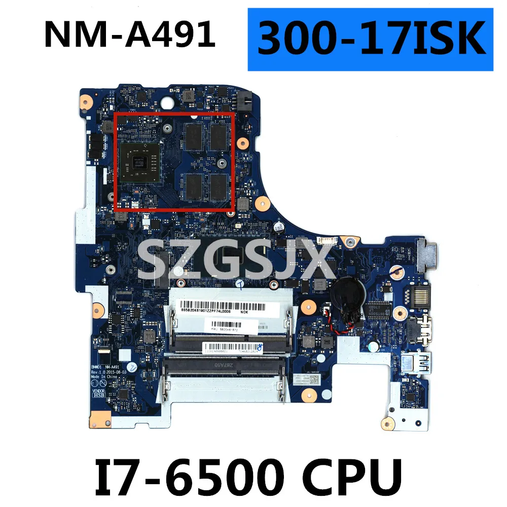 

For LENOVO 300-17ISK Laptop motherboard BMWD1 NM-A491 With I7-6500U CPU DDR3 100% test work