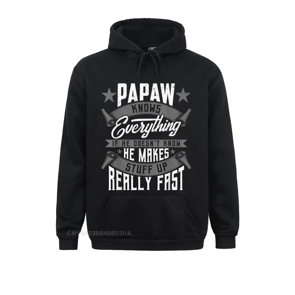 

Custom Mens Papaw Knows Everything Funny Papaw Fathers Day Gifts Hoodie Sweatshirts Hoodies For Men Faddish Sweatshirts