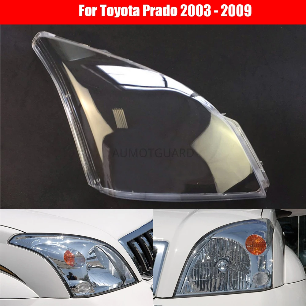 

Car Headlamp Lens For Toyota Prado 2003 2004 2005 2006 2007 2008 2009 Headlight Cover Replacement Front Transparent Auto Shell