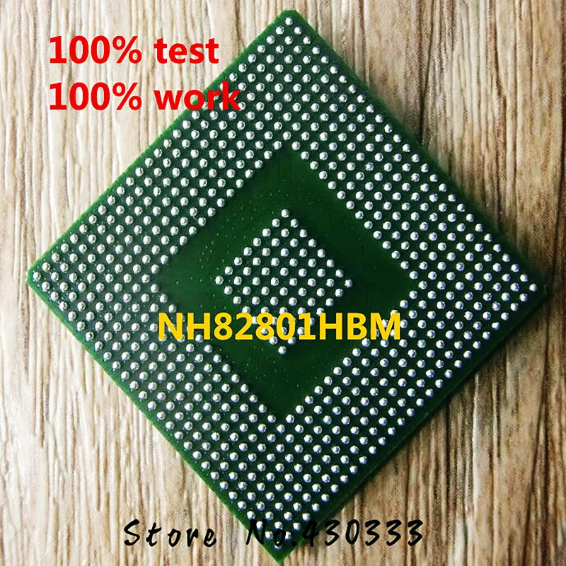 100% tested good product NH82801HBM SLA5Q BGA with balls