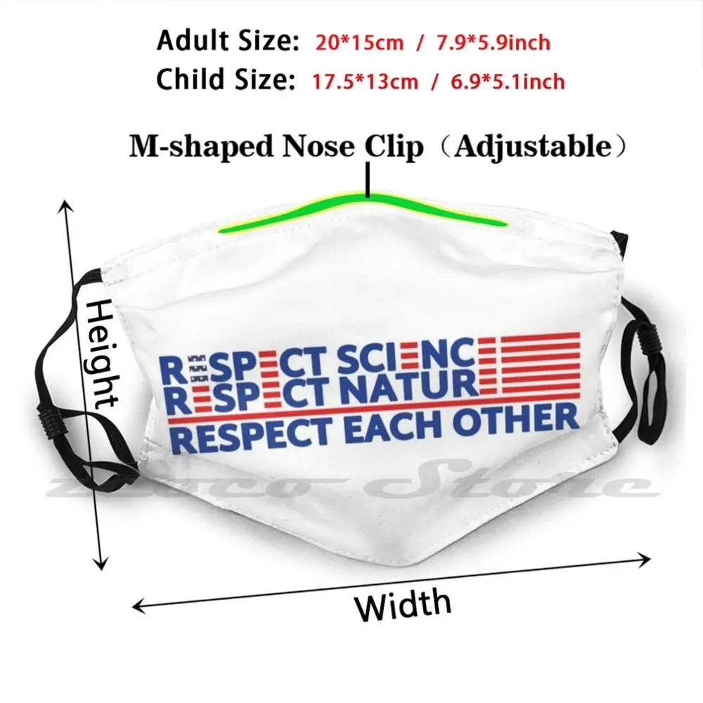Biden 2020 Respect Science Respect Nature Respect Each Other Bumper Sticker Mask Adult Child Washable Pm2.5 Filter Logo