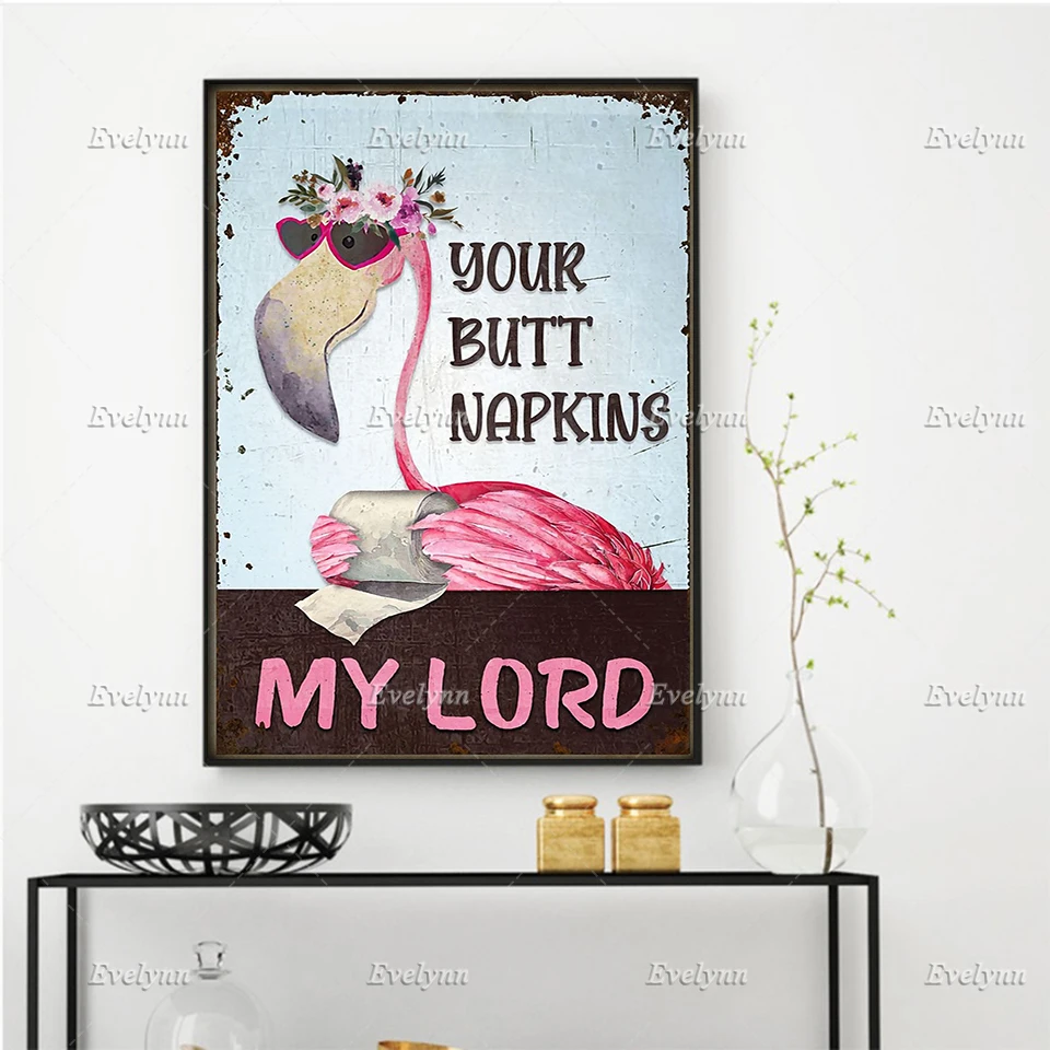 Flamingo And Toilet Paper Poster Your Butt Napkins My Lord Gifts Toilet Restroom Wall Art Prints Home Decor Canvas FloatingFrame