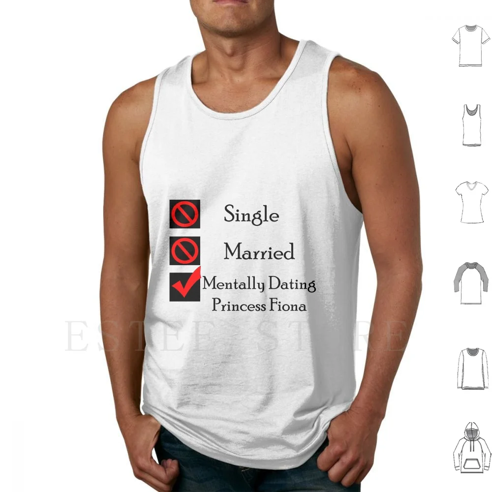 Mentally Dating Princess Fiona Tank Tops Vest Cotton Shrek Princess Fiona Farquaad Lord Donkey Puss In Boots Shrek Meme Shrek