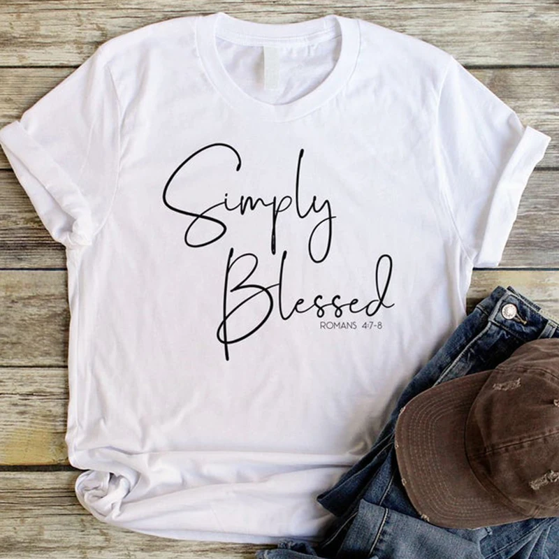 

Simply blessed Letters Print Women 100% Cotton tshirt Casual Funny t-shirt For Lady Girl Top Tee Drop Ship harajuku goth