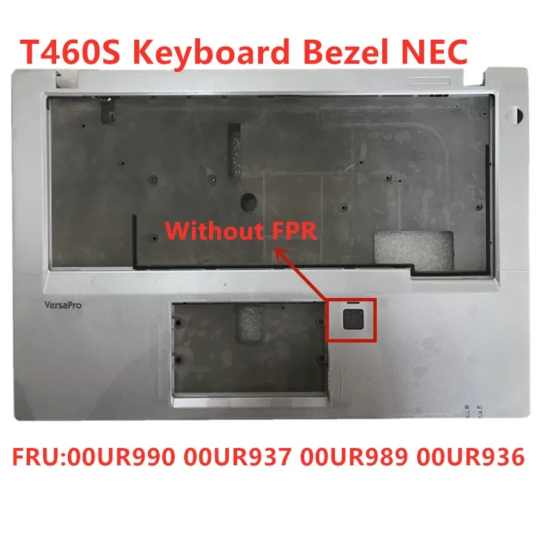 

New For Lenovo Thinkpad T460S NEC Keyboard bezel Palmrest cover Without FPR FRU 00UR990 00UR937 00UR989 00UR937 AM0YU000G00