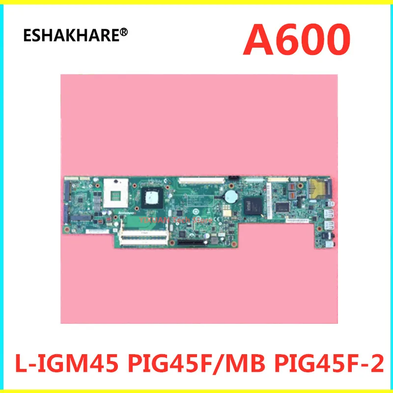 Suitable for Lenovo IdeaCentre A600 motherboard PIG45FMB PIG45F 08124-2 48.3W001.011 motherboard 100% test ok