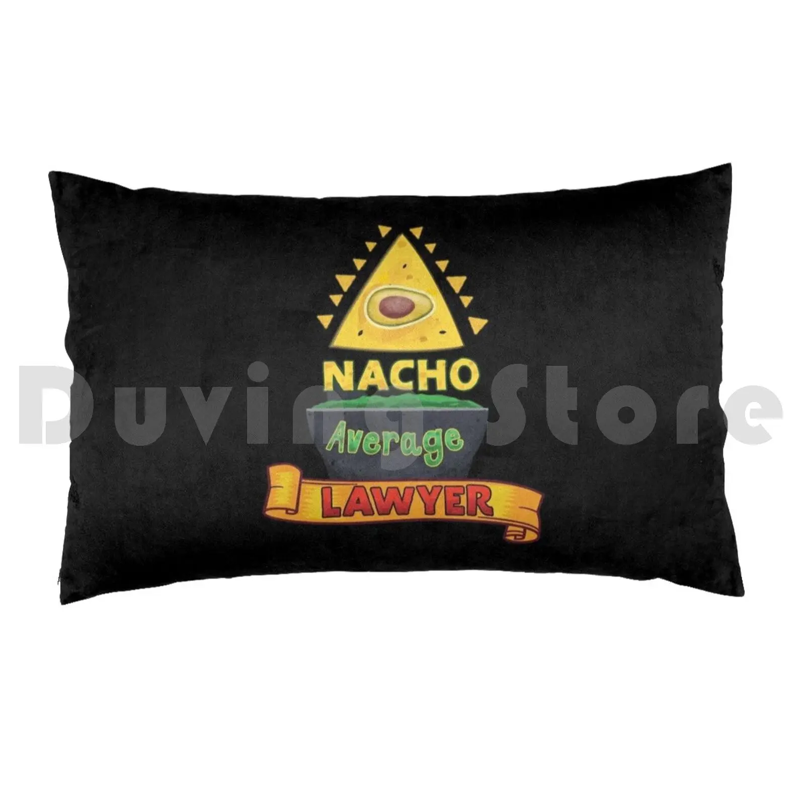 Lawyer Gifts-Nacho Average Lawyer Pillow Case Printed 50x75 Lawyer Nacho Average Lawyer Lawyer Quotes Not