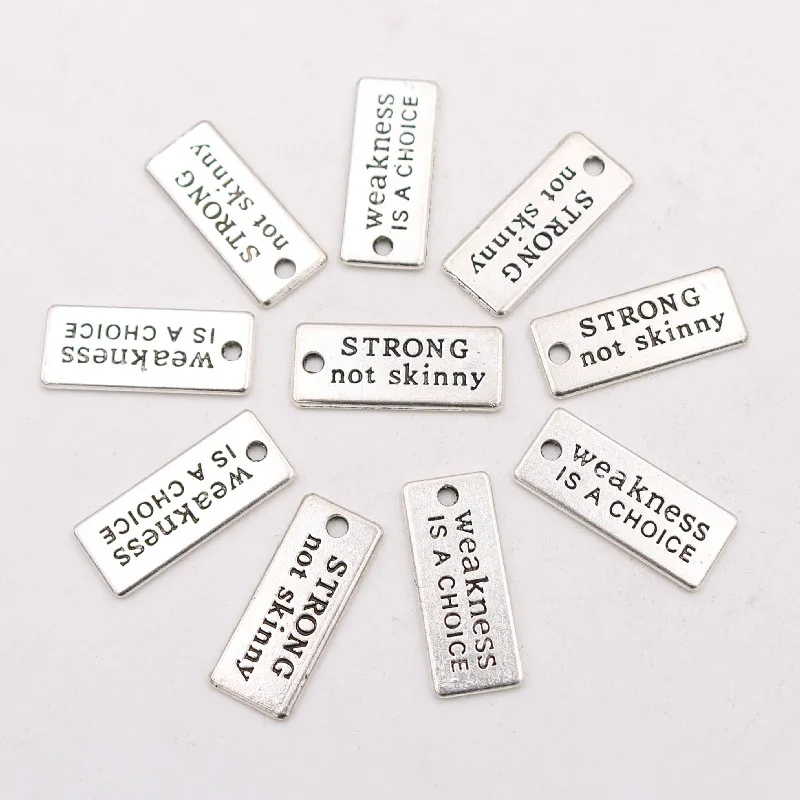 Inspirational Language Tags Metal Pendant, Weakness Is A CHOICE Charms, STRONG Not Skinny Charms, DIY Jewelry Accessories 20pcs