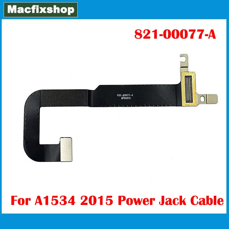 2015 A1534 I/O USB-C DC-IN Power Jack Board Cable 821-00077-A For Macbook 12