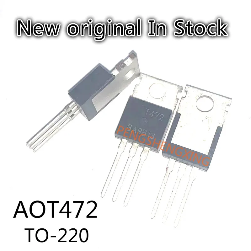10 sztuk/partia AOT472 T472 TO-220 nowe oryginalne miejsce gorąca sprzedaż