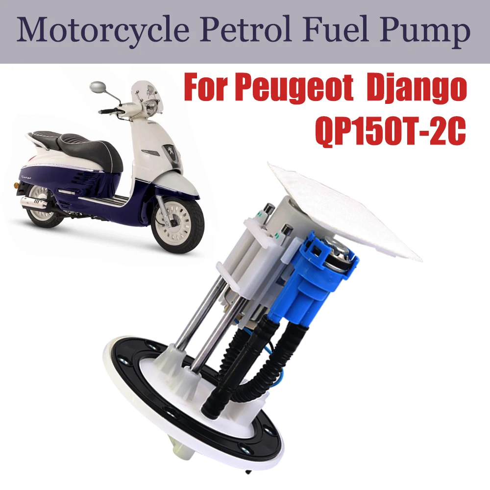 

Scooter Motorcycle System Gasoline Fuel Petrol Pump Accessories for Peugeot QP150T-2C Django Dj Jango