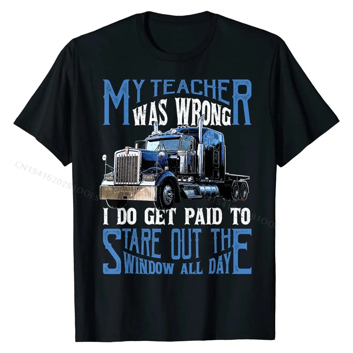 My Teacher Was Wrong Trucker Gift Funny Truck Driver Men T-Shirt Tops & Tees Brand New Crazy Cotton Men T Shirts Crazy