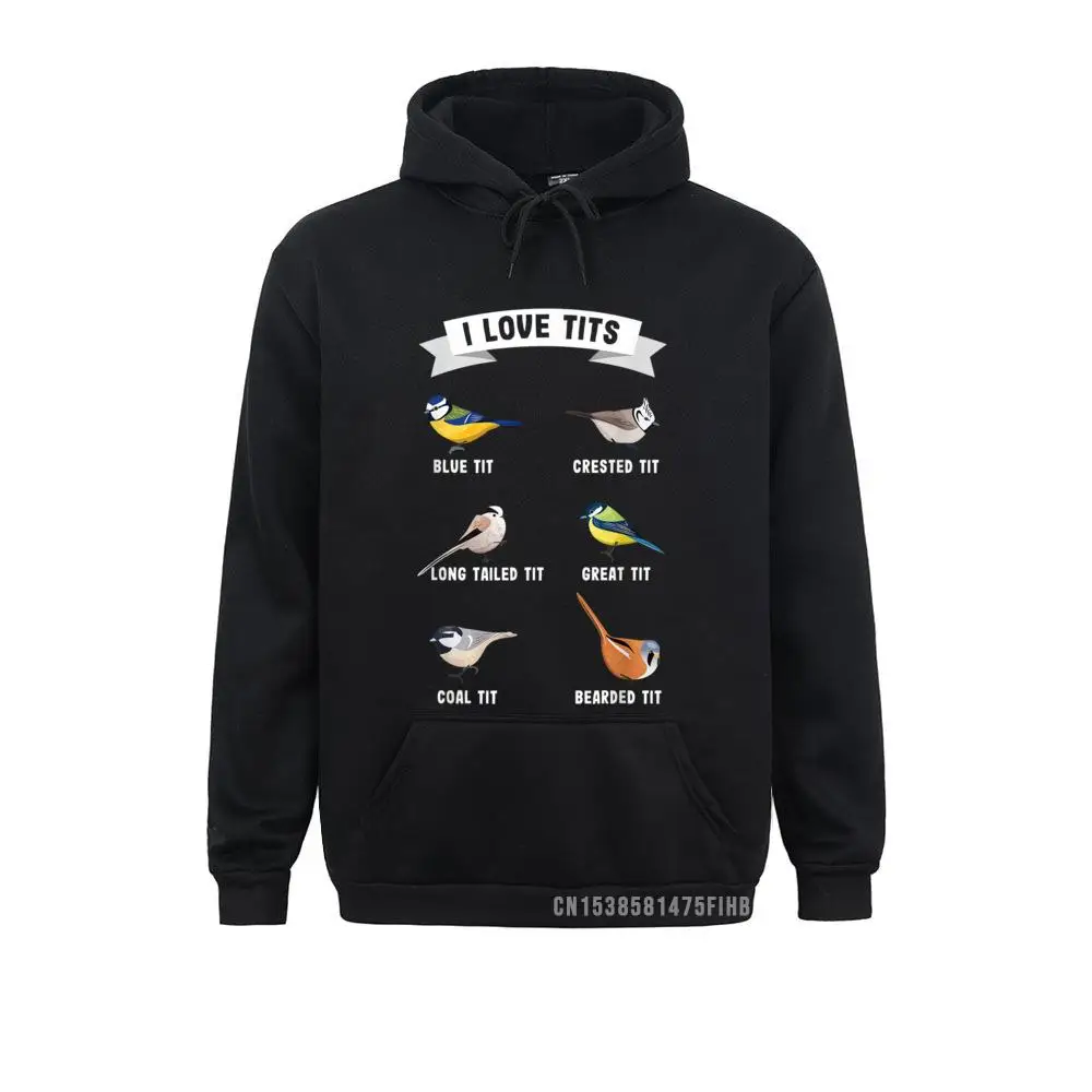 

Funny Bird Watching Gift For Ornithologist I Love Tits! Hoodie Europe Young Sweatshirts Company Ostern Day Hoodies Casual