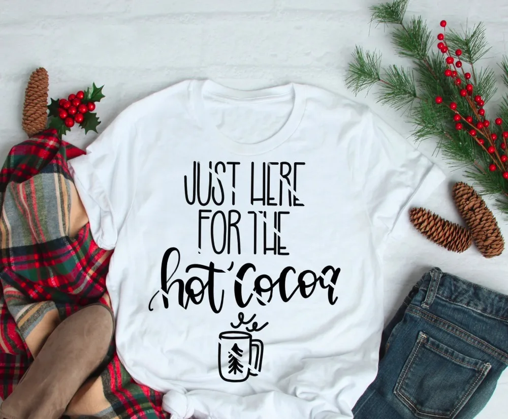 Casual T-shirt Slogan Tee Top Just Here for The Hot Cocoa Cool Weather Christmas Shirt Aesthetic Harajuku Graphic Quality