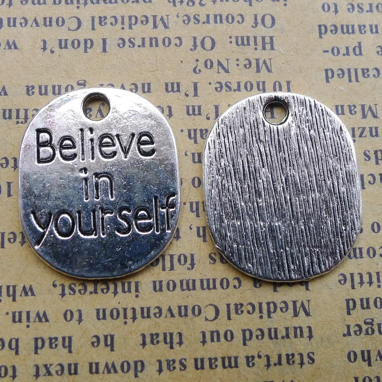 

6 pieces/lot 18*22mm Believe in yourself Words Charm Antique silver color metal Necklace pendant Bracelet key chian DIY jewelry