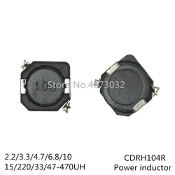 10PCS/lot SMD Power Inductors CDRH104R CD104R 10*10*4MM 2.2UH 3.3UH 4.7UH 6.8UH 10UH 22UH 33UH 47UH 68UH 100UH 150UH 220UH 330UH