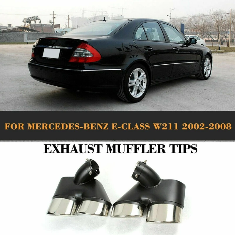 1 Pair Car Exhaust Muffler Pipe Tips Stainless Steel For Mercedes Benz W211 E Class E240 E280 E320 E350 E430 E500 E63 2002-2007