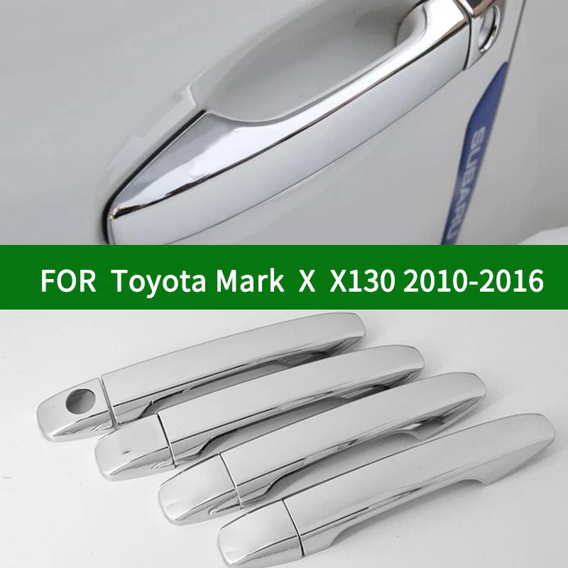 

Glossy chrome silver car auto Side Door Handle Cover Trim For Toyota Mark X X130 2010-2016 2011 2012 2013 2014 2015