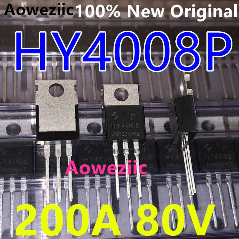 Aoweziic 10Pcs/Lot HY4008P HY4008 TO-220 2020+ 100% New Imported Original FET 80V 200A 2.9mΩ N-Channel Enhancement Mode MOSFET