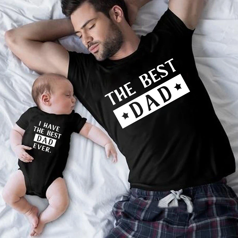 THE BEST DAD&I HAVE THE BEST DAD EVER T shirt family matching clothes Outfits Family Look Daddy Son Clothes Father\'s Day Gift