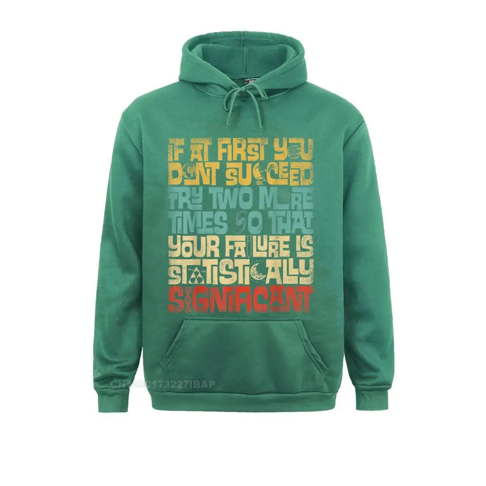 If At First You Don't Succeed Try Two More Times Science Hoodie Sweatshirts Hoodies New Design Fitness Hoods Europe Men