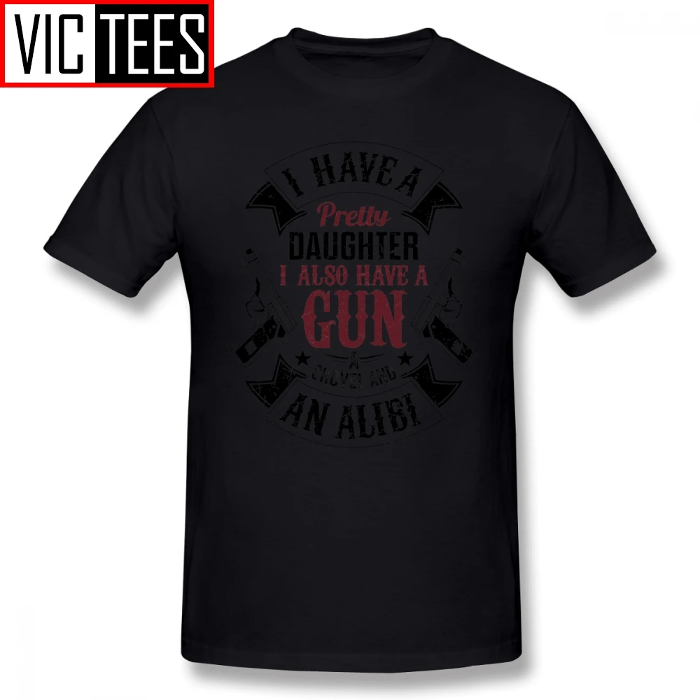 Mens Alibi T Shirts I Have A Pretty Daughter I Also Have A Gun T Shirts More T-Shirt Graphic Tee Shirt Tshirt