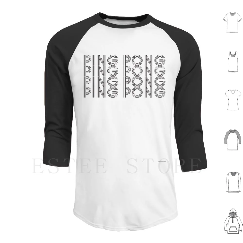 Ping Pong Funny Table Tennis For Men Women T Shirt 1 Hoodies Long Sleeve Funny Lover Ping Pong Table Tennis Cute Ping