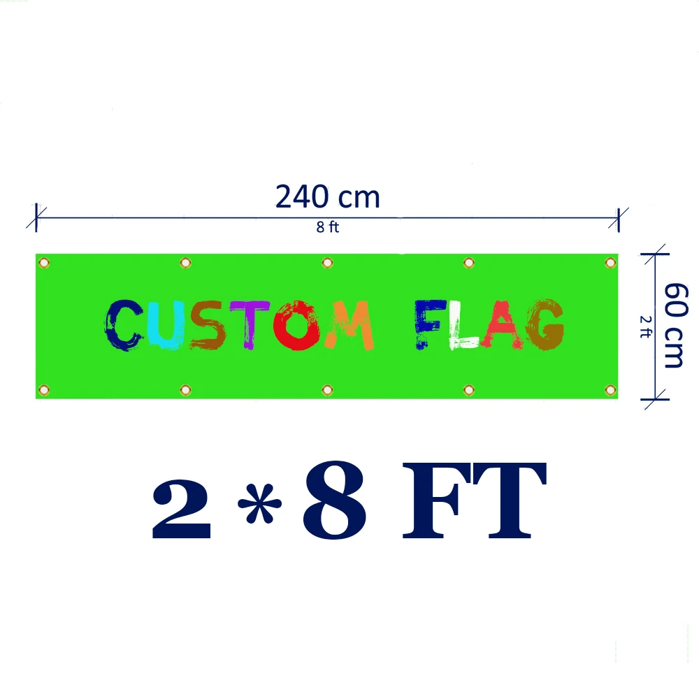 

Custom 2x8FT Banner 60X240cm Any Size Brand Company Logo Sport Club Single Double Side Outdoor Customize Flags brass grommets