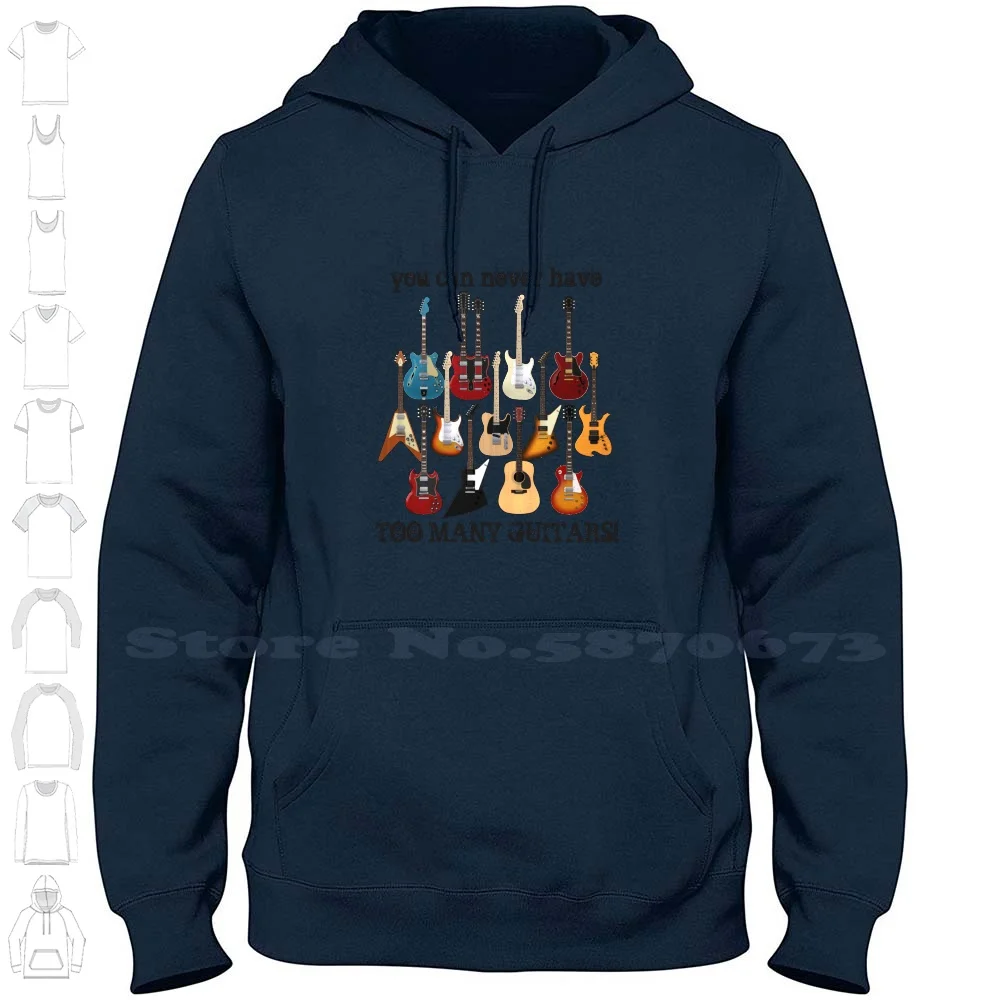 Too Many Guitars! 100% Cotton Hoodie T-Shirt Too Many Guitars Electric Les Paul Stratocaster Telecaster Explorer Flying V