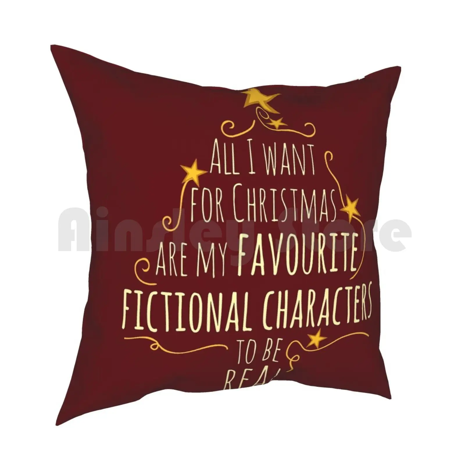 All I Want For Christmas Are My Favourite Fictional Characters To Be Real #1 Pillow Case Printed Home Soft DIY Pillow cover