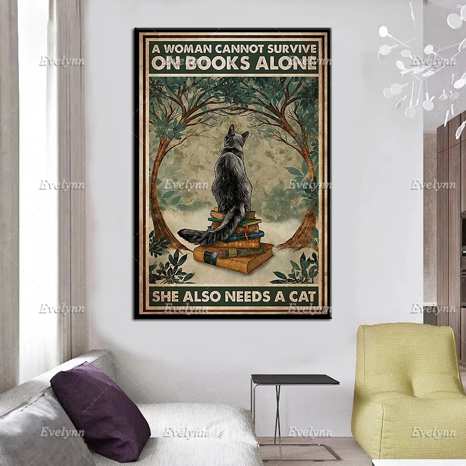 A Woman Cannot Survive On Books Alone She Also Needs A Cat | Love Reading Poster, Book Lovers Prints, Books And Cats, Wall Art