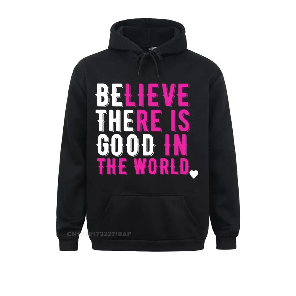 Be The Good Inspiring Womens Hoodie Women Empowerment Gift Sweatshirts For Men Normcore Hoodies Hot Sale Sportswears Printed