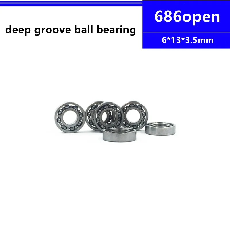 686 open 6x13x3.5 mm Miniature deep groove ball bearing 6*13*3.5 mm model Bearing