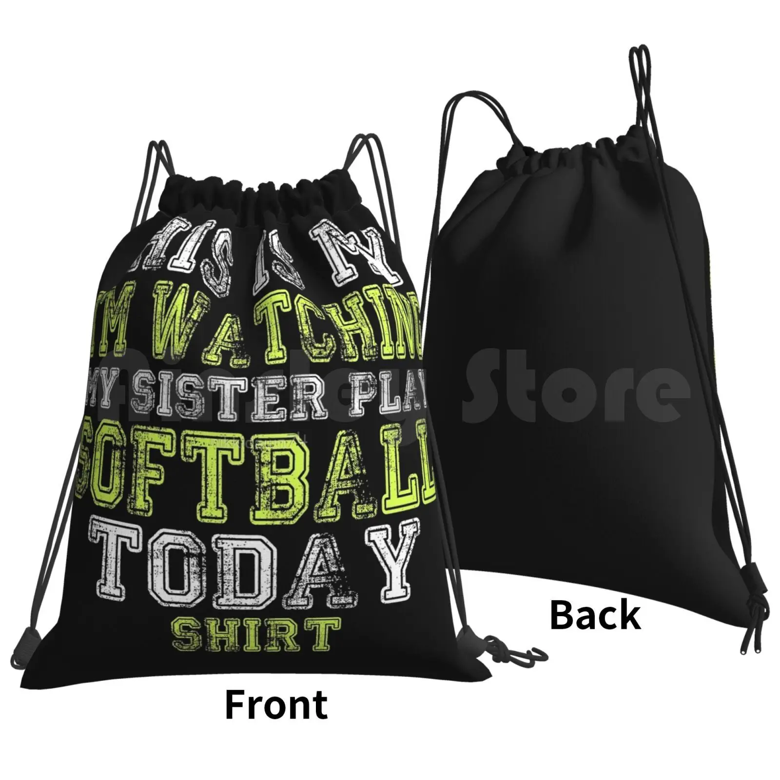 This Is My I'm Watching My Sister Play Softball Today Design Product Backpack Drawstring Bags Gym Bag Waterproof Softball