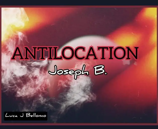 ANTILOCATION by Joseph B