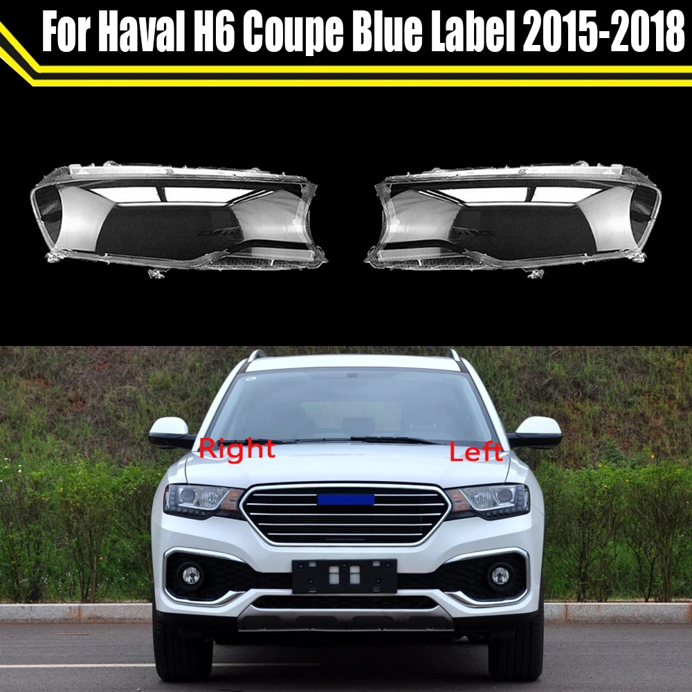 

Car Headlight Lens Cover Headlamp Lampshade Clear Lamp Shell Caps For Great Wall Haval H6 Coupe Blue Label 2015 2016 2017 2018