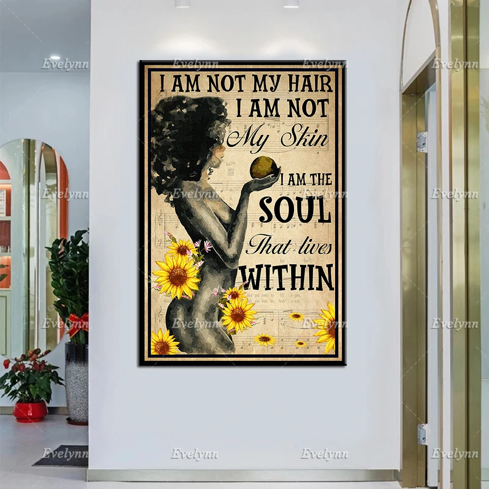 

I Am Not My Hair I Am Not My Skin I Am The Soul That LivesWithin Poster,African American Print, Black Pride Wall Art,Home Decor