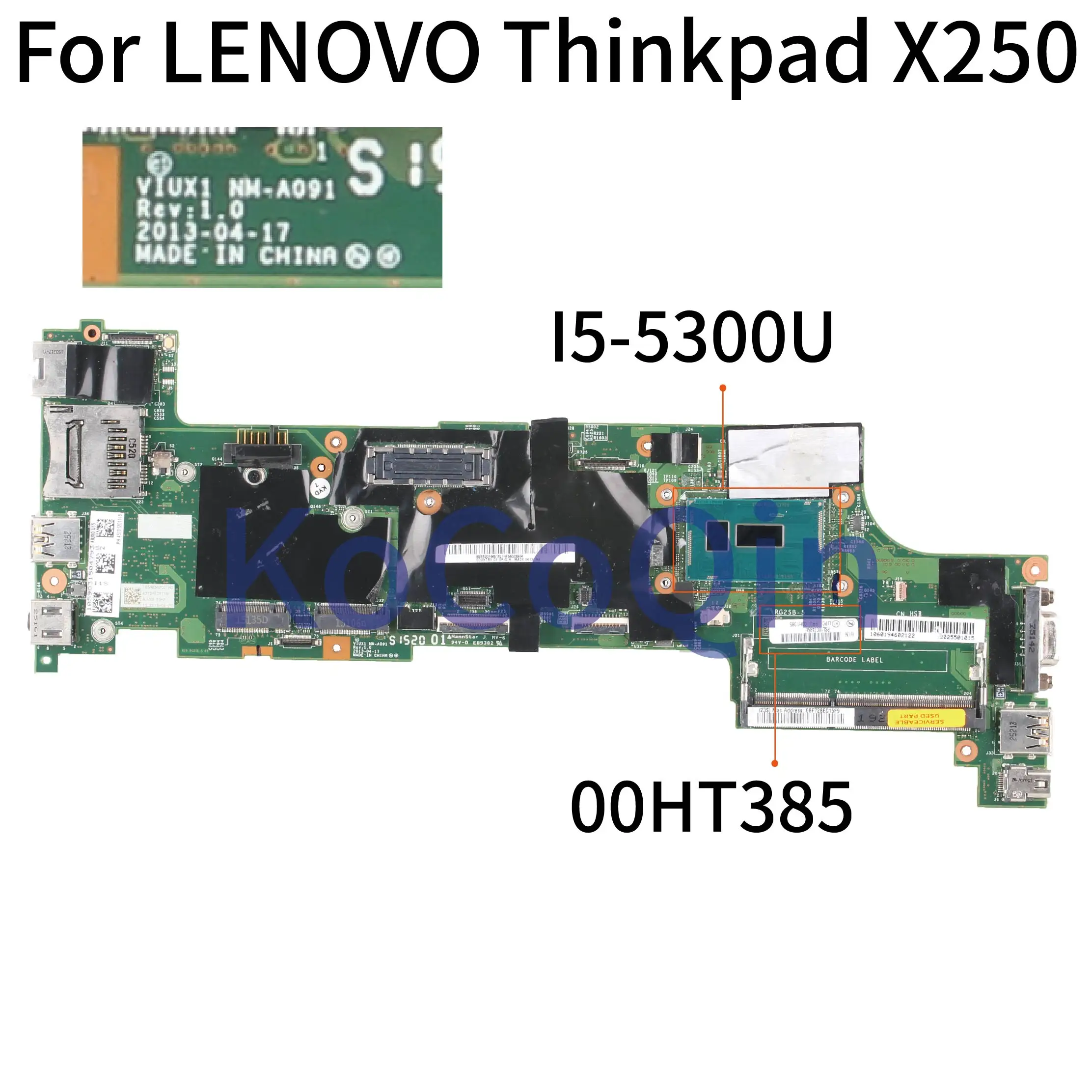 

KoCoQin Laptop motherboard For LENOVO Thinkpad X250 Core SR32X I5-5300U Mainboard 00HT385 VIUX1 NM-A091