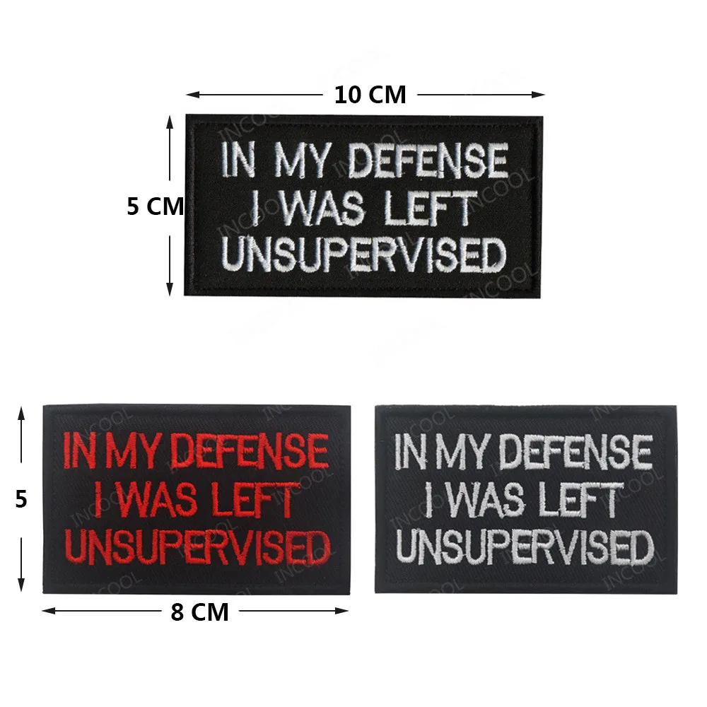 Fun Embroidered Patches In My Defense I Was Left Unsupervised Tactical Patches Combat Embroidered Badges For Cap