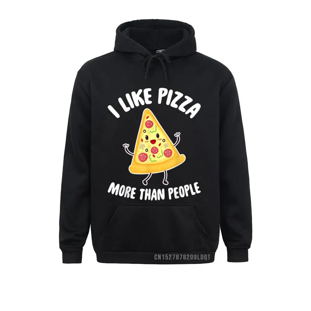 

I Like Pizza More Than People Pizza Lover Gift Hoodies For Men Casual Sweatshirts 2021 Discount Sportswears Long Sleeve