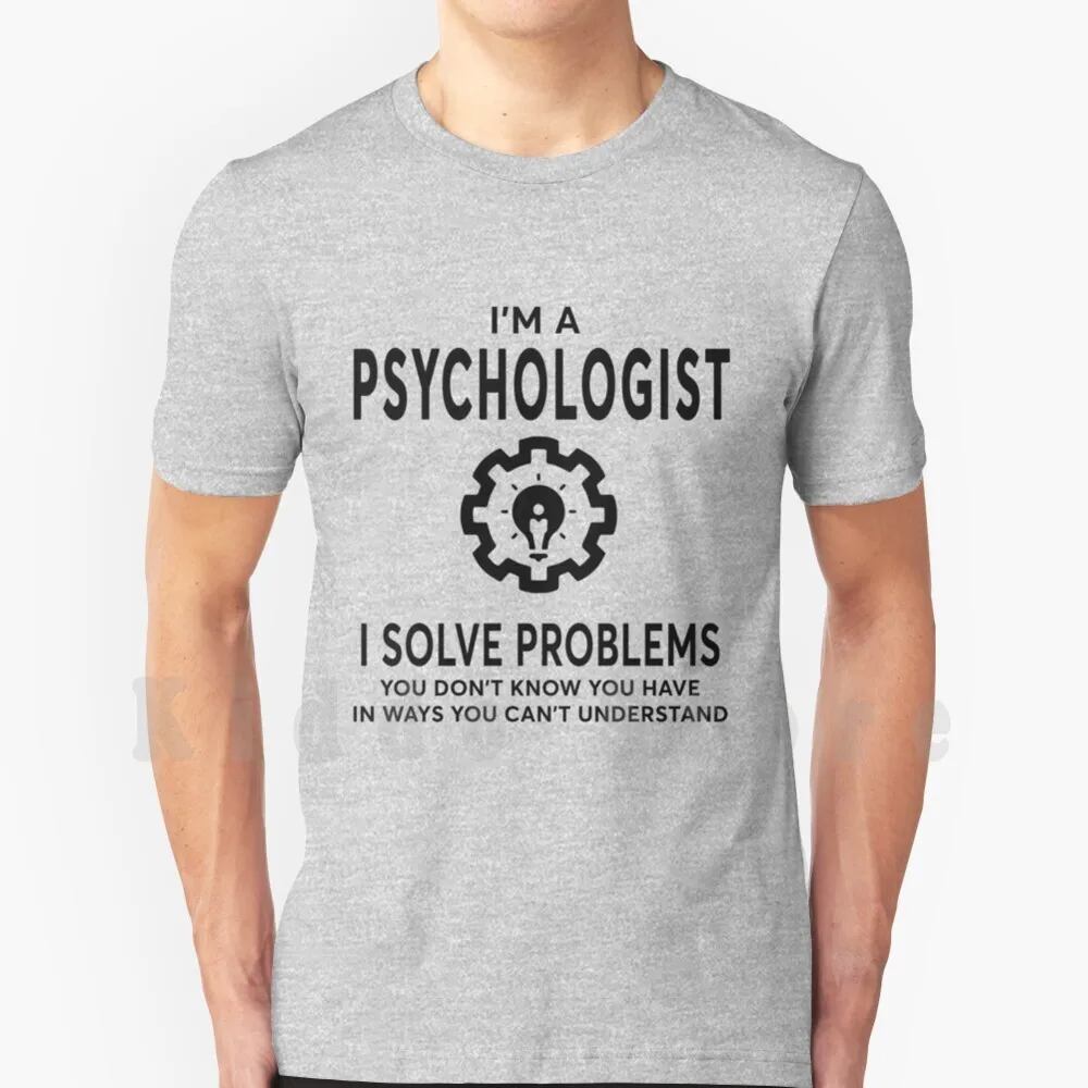 Psychologist Best Design 2017 T Shirt Cotton Men DIY Print Cool Tee Psychologist Psychologist Psychologist Psychologist