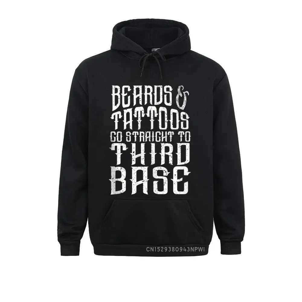 Beards And Tattoos Go Straight To Third Base Funny Gift Printed On Sweatshirts Hip Hop Winter Long Sleeve Hoodies Men Hoods