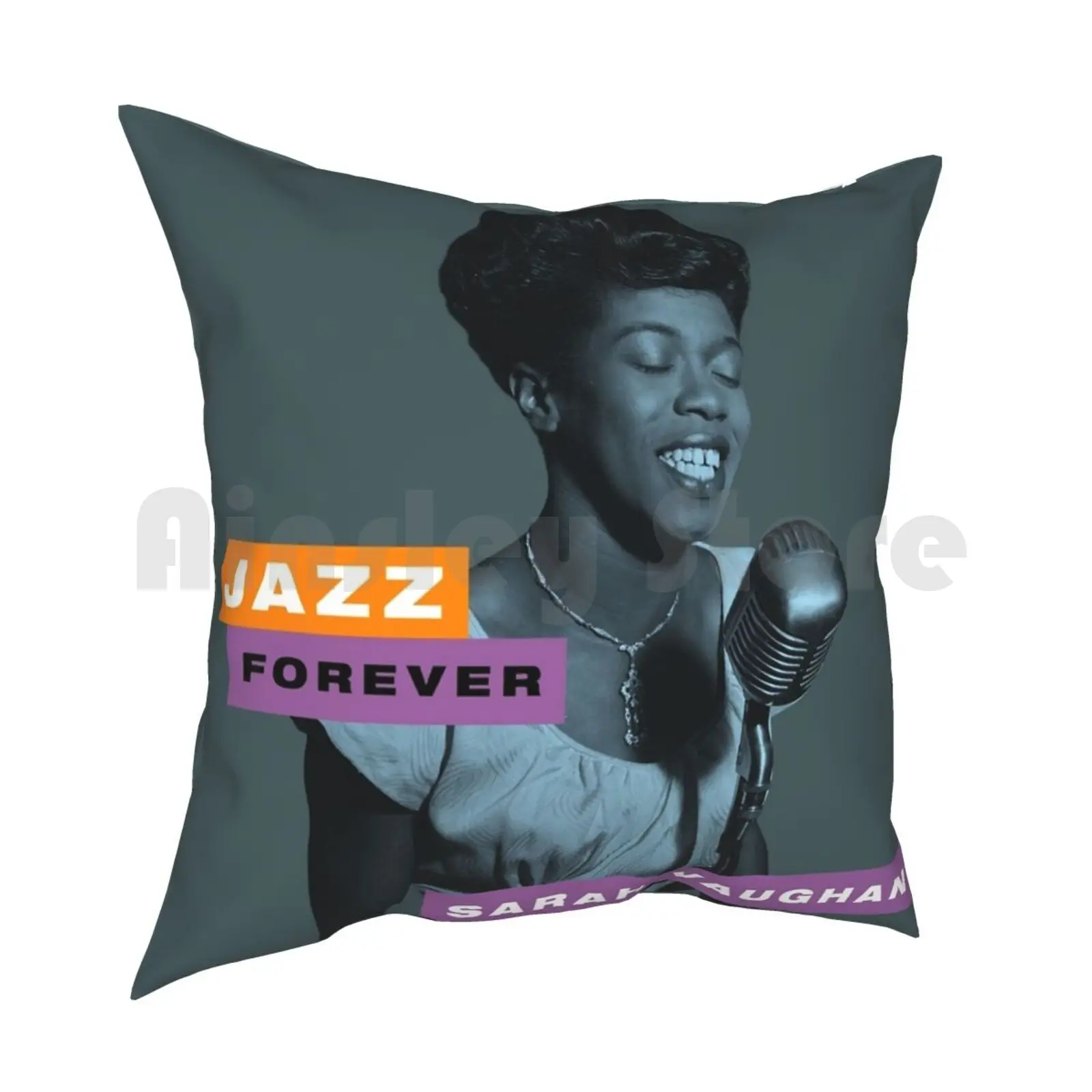 Jazz Forever-Sarah Vaughan Pillow Case Printed Home Soft Throw Pillow Jazz Forever Sarah Vaughan Jazz Forever Sarah