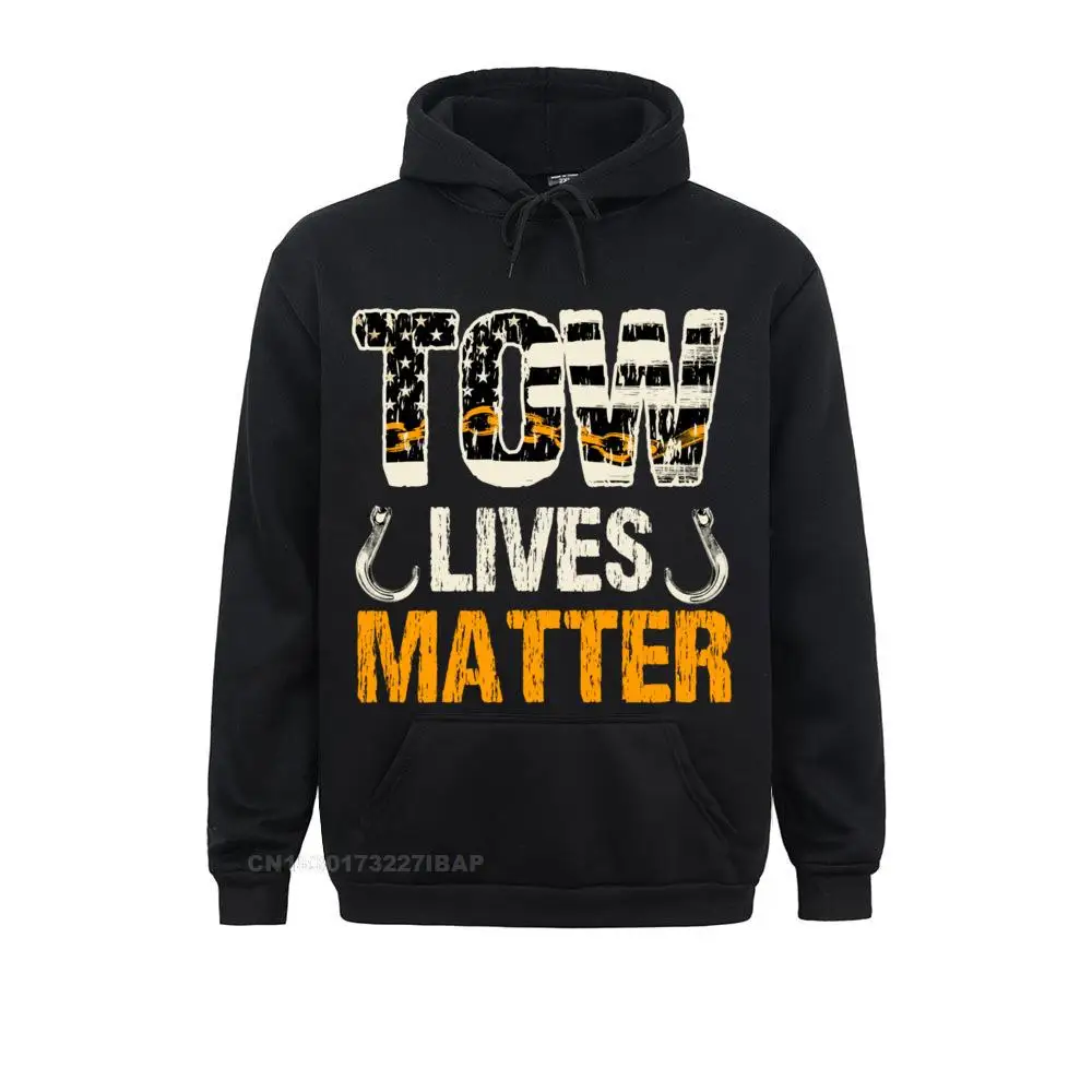 Tow Truck Driver Tow Lives Matter Towing Hook Wrecker Pullover Hoodie Sweatshirts Hoodies New Crazy Clothes Leisure Men