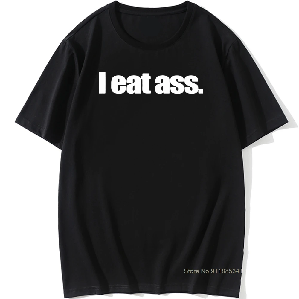 Casual Cool I Eat Ass T Shirt Men Short Sleeve Printed O-Neck Cotton Cartoon T-shirt Tops