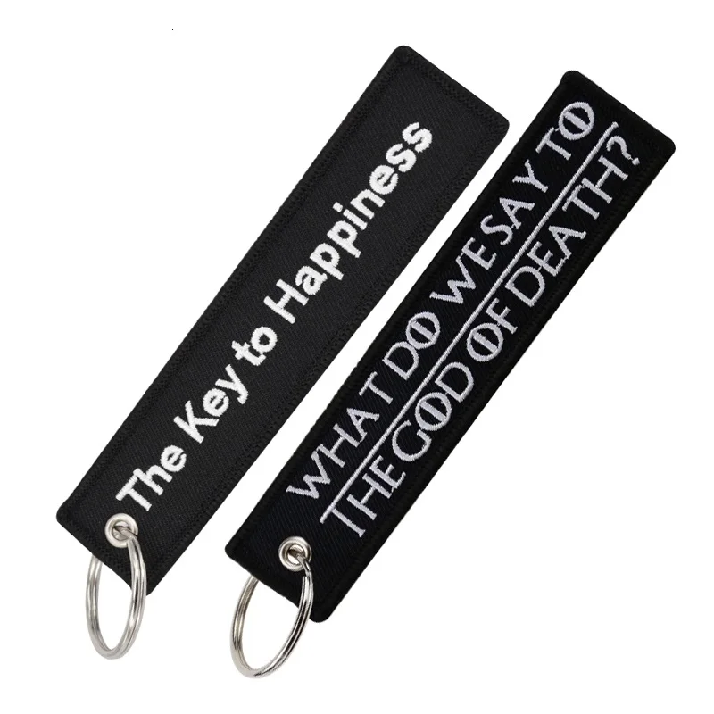 The key to happiness embroidery keychains for motorcycles and cars WHAT DO WE SAY TO THE GOD OF DEATH Fashion keyrings llaveros