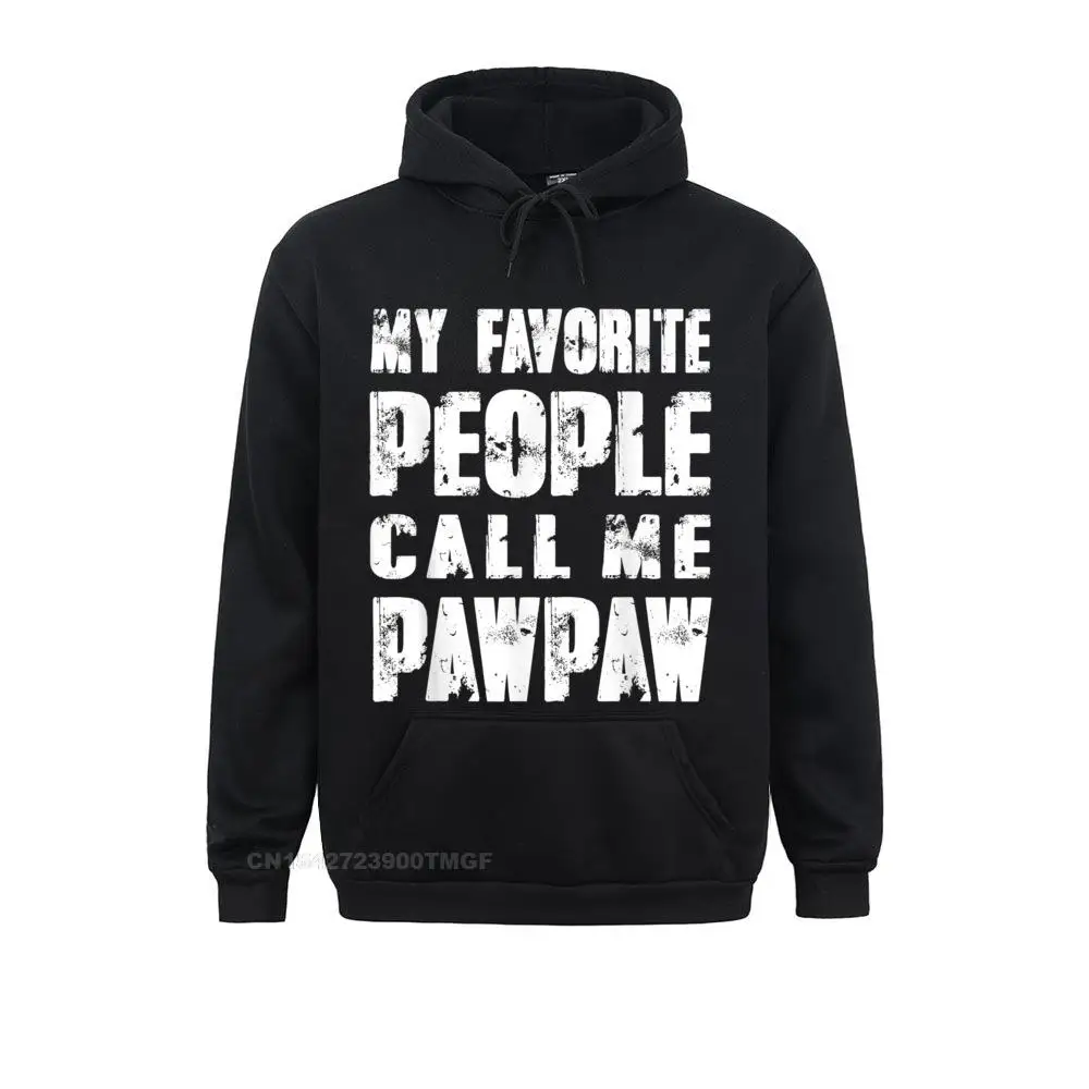 

3D Printed Mens Grandpa gifts Dad gifts My Favorite People Call Me Pawpaw New Hoodie Women Streetwear Graphic Kawaii Hoodies