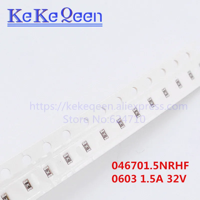 100PCS LF 046701.5NRHF SMD 0603 Fast Acting Surface Mount Fuse 1.5A 1500mA 32V 046701.5 Marking Code K new and original