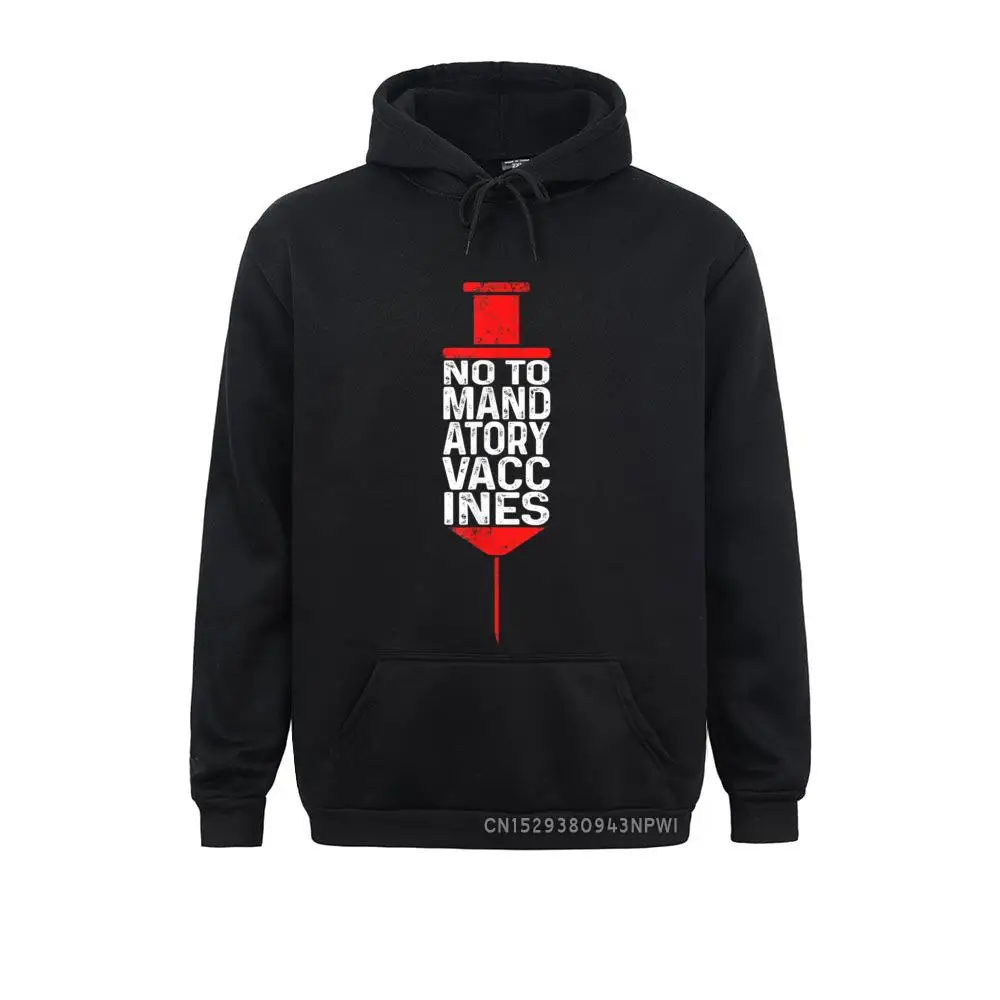 

Anti Mandatory Vaccine No To Against Vaccination Pullover Hoodies Hot Sale Unique Long Sleeve Men Sweatshirts Winter Hoods